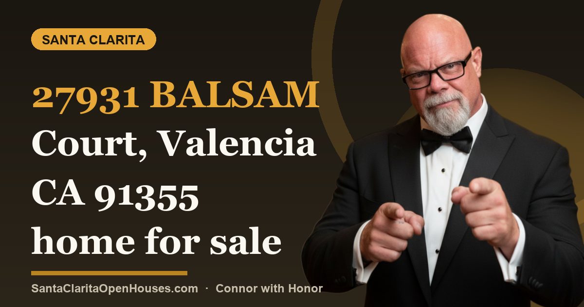 27931 Balsam Court, Valencia CA 91355 home for sale