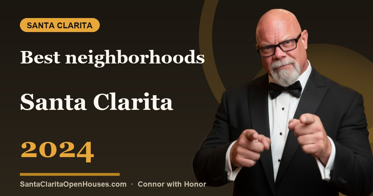 Best neighborhoods Santa Clarita 2024
